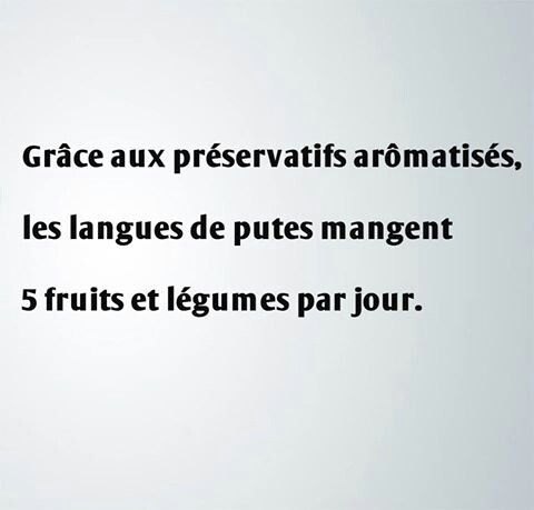 Grace aux préservatifs aromatisés, les langues de putes mangent 5 fruits et légumes par jour.